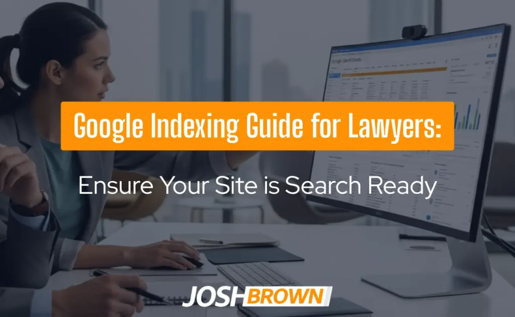 Google Indexing Guide for Lawyers